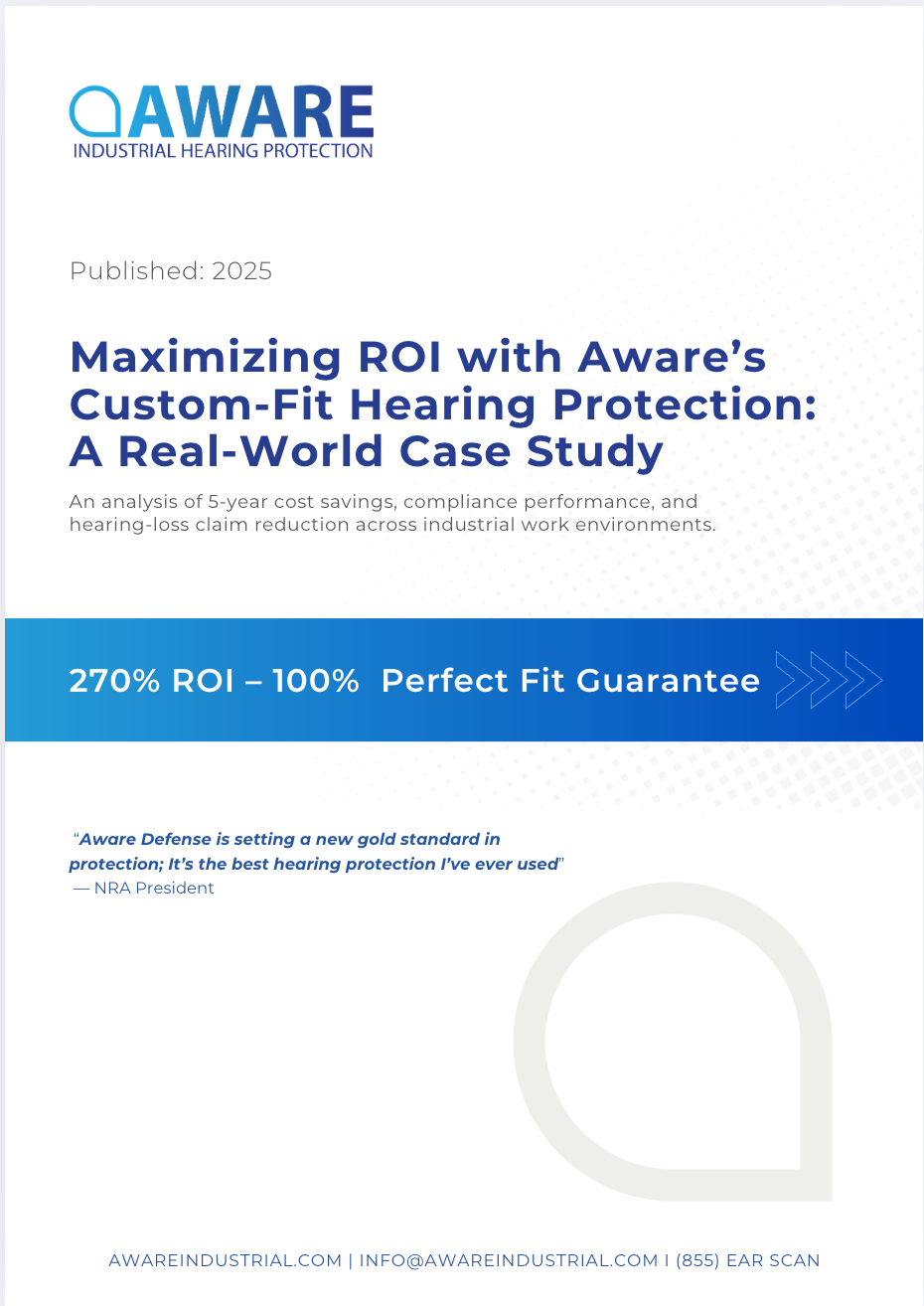 The Proven Financial Impact of Switching to Aware Custom-Fit Hearing Protection